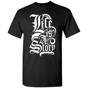 Life is a Story T-shirt
